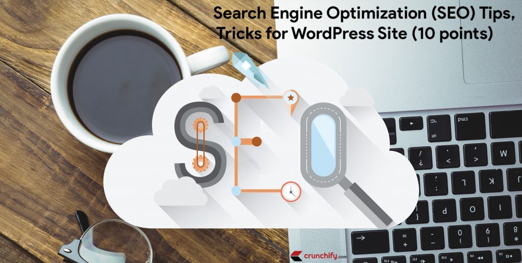 Search Engine Optimization (SEO) Tips and Tricks for WordPress Site – 10 points [2020 Edition]