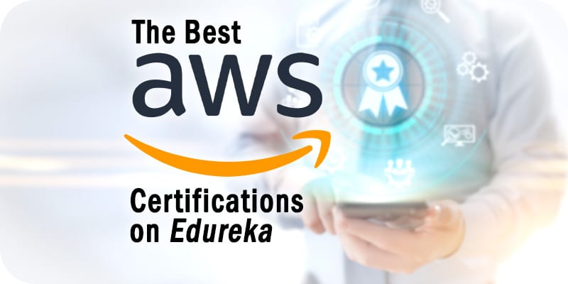 Best AWS Certifications on Edureka