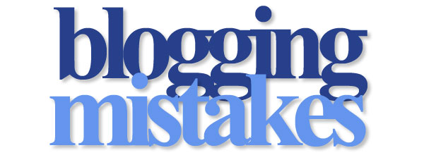 10 Domain Blogger Mistakes!