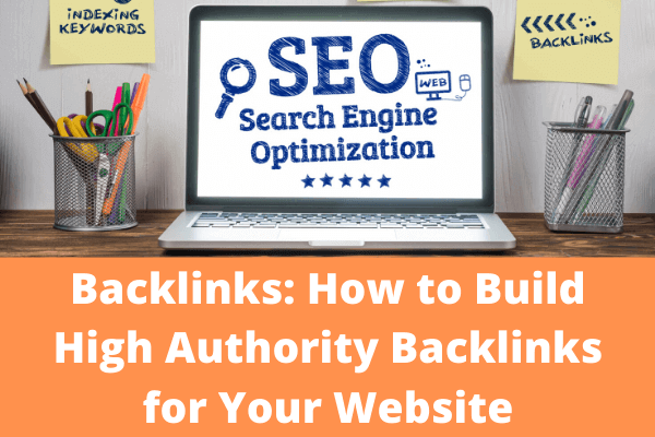 Backlinks: 25 Ways to Build High Authority Backlinks for Your Website