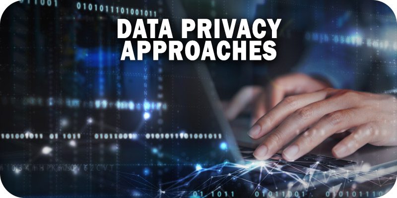 Enterprises Need to Evaluate Data Privacy Approaches, Global CTO Says
