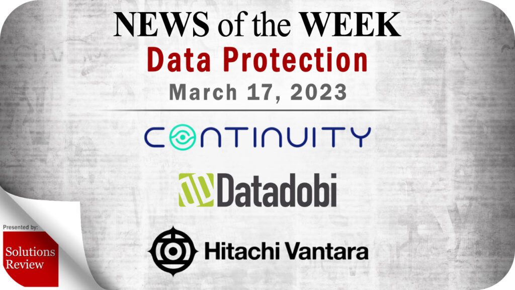 <div></noscript>Storage and Data Protection News for the Week of March 17; Updates from Continuity Software, Datadobi, Hitachi Vantara & More</div>